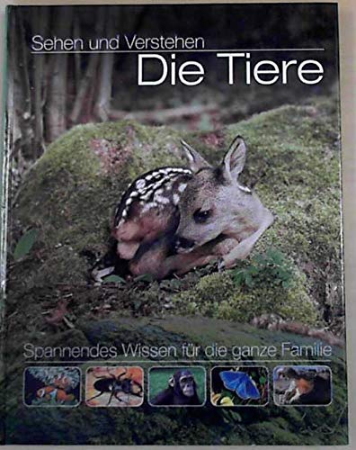 Die Tiere sehen und vrstehen - spannendes Wissen für die ganze Familie Books