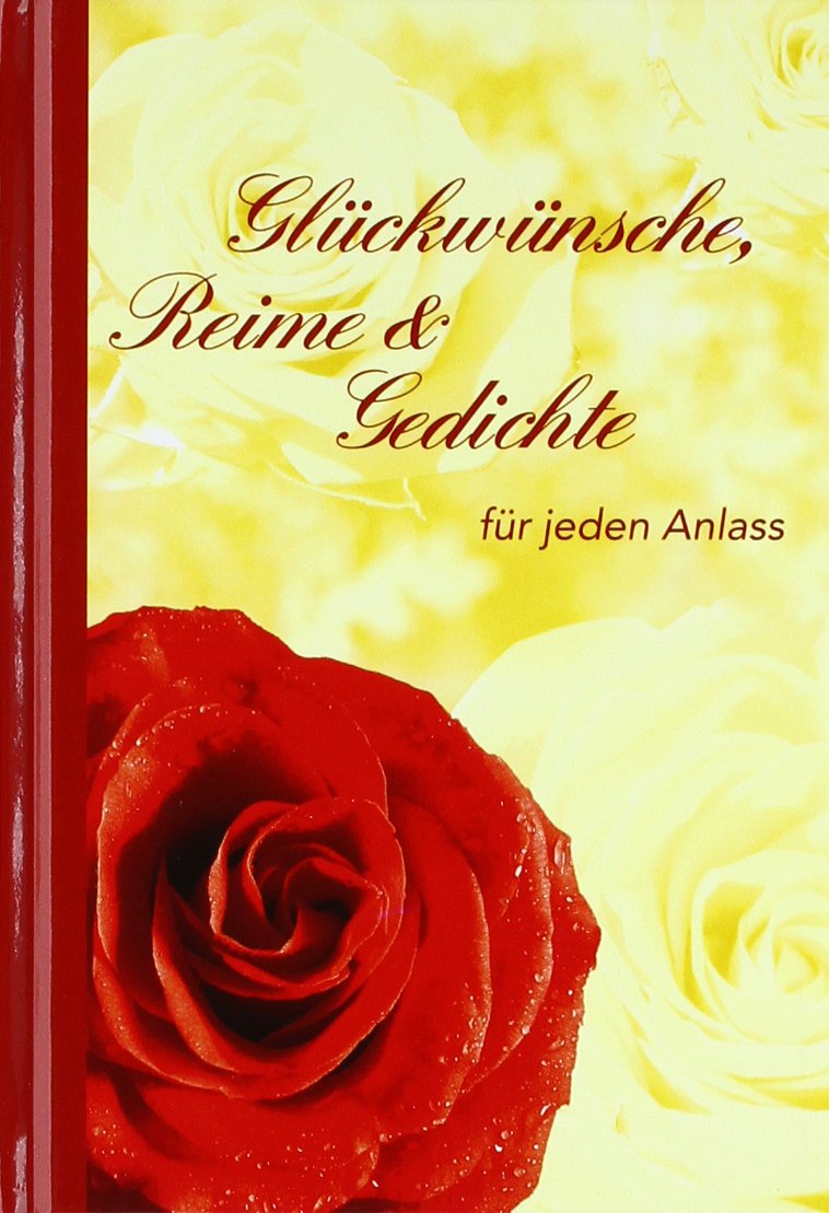 Glückwünsche, Reime & Gedichte: für jeden Anlass Poetry
