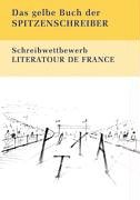 Das gelbe Buch der Spitzenschreiber 2004: Schreibwettbewerb Literatour de France 2004 Leisure & Fun