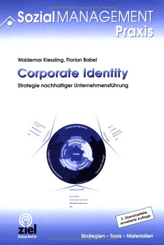 Corporate Identity: Strategie nachhaltiger Unternehmensführung (Sozialmanagement Praxis) Law
