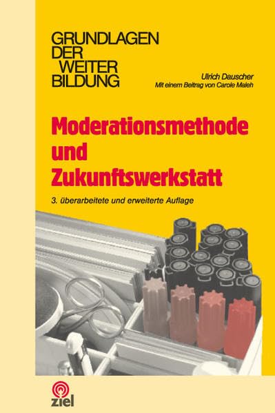 Moderationsmethode und Zukunftswerkstatt (Grundlagen der Weiterbildung) Books