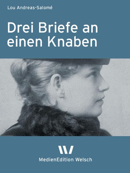 Drei Briefe an einen Knaben (Werke und Briefe von Lou Andreas-Salomé) Classics