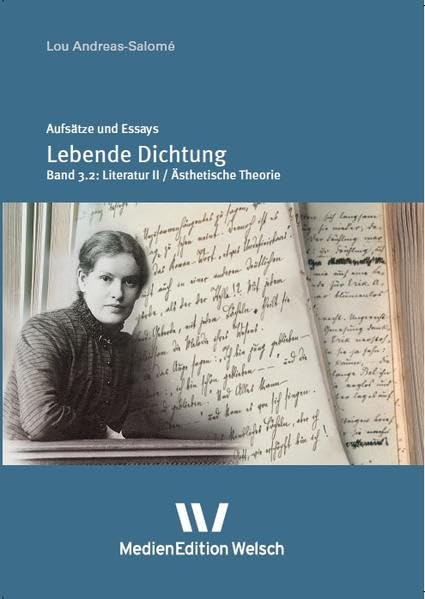 "Lebende Dichtung": Teilbd 3.2: Literatur II/Ästhetische Theorie (Werke und Briefe von Lou Andreas-Salomé: in Einzelbänden) Classics