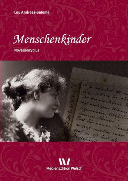 Menschenkinder: Novellenzyklus (Werke und Briefe von Lou Andreas-Salomé: in Einzelbänden) Classics