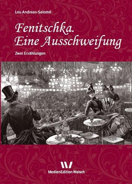 Fenitschka. Eine Ausschweifung: Zwei Erzählungen (Werke und Briefe von Lou Andreas-Salomé: in Einzelbänden) Classics