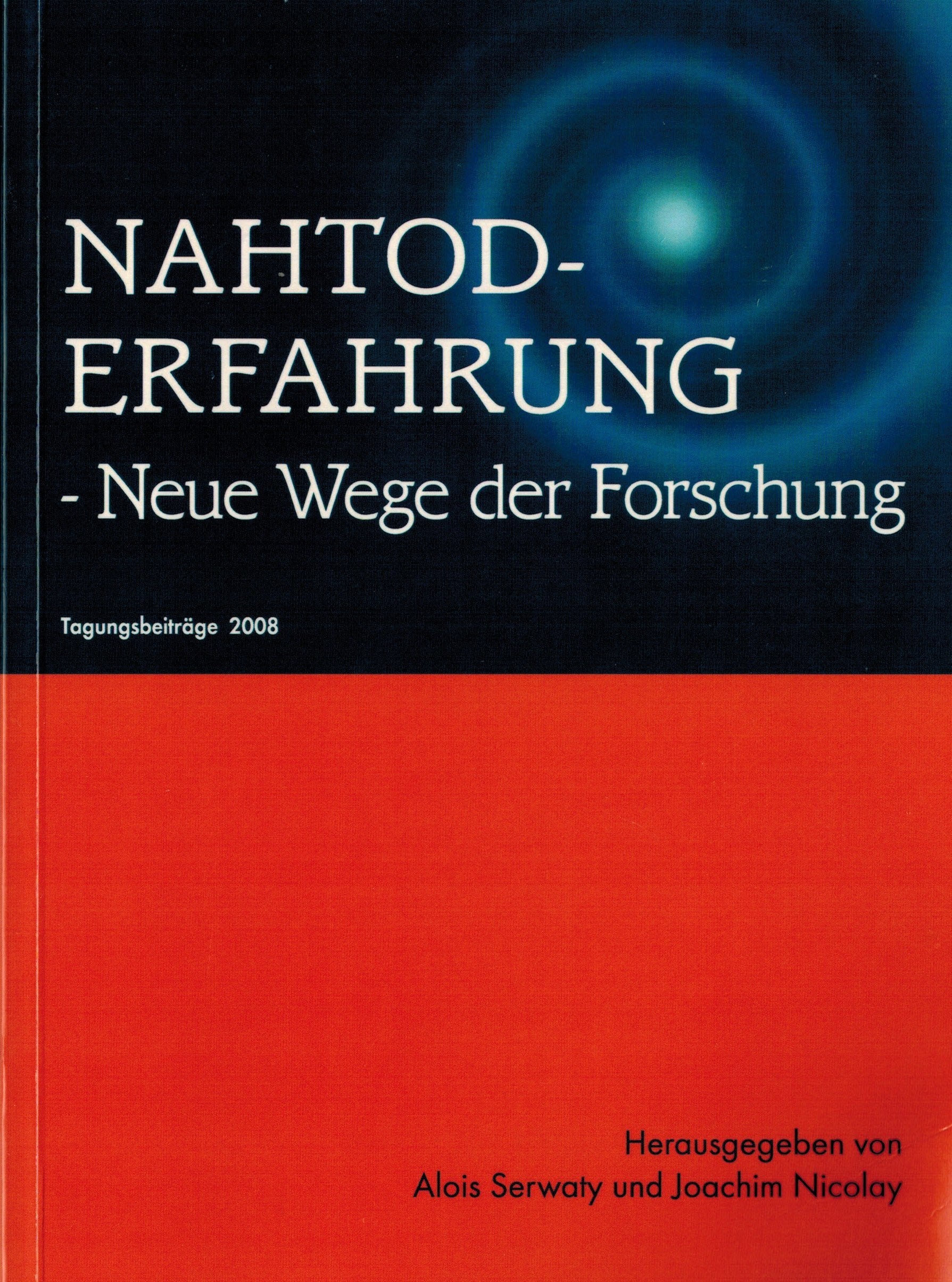 Nahtoderfahrung - Neue Wege der Forschung Religion & Esotericism