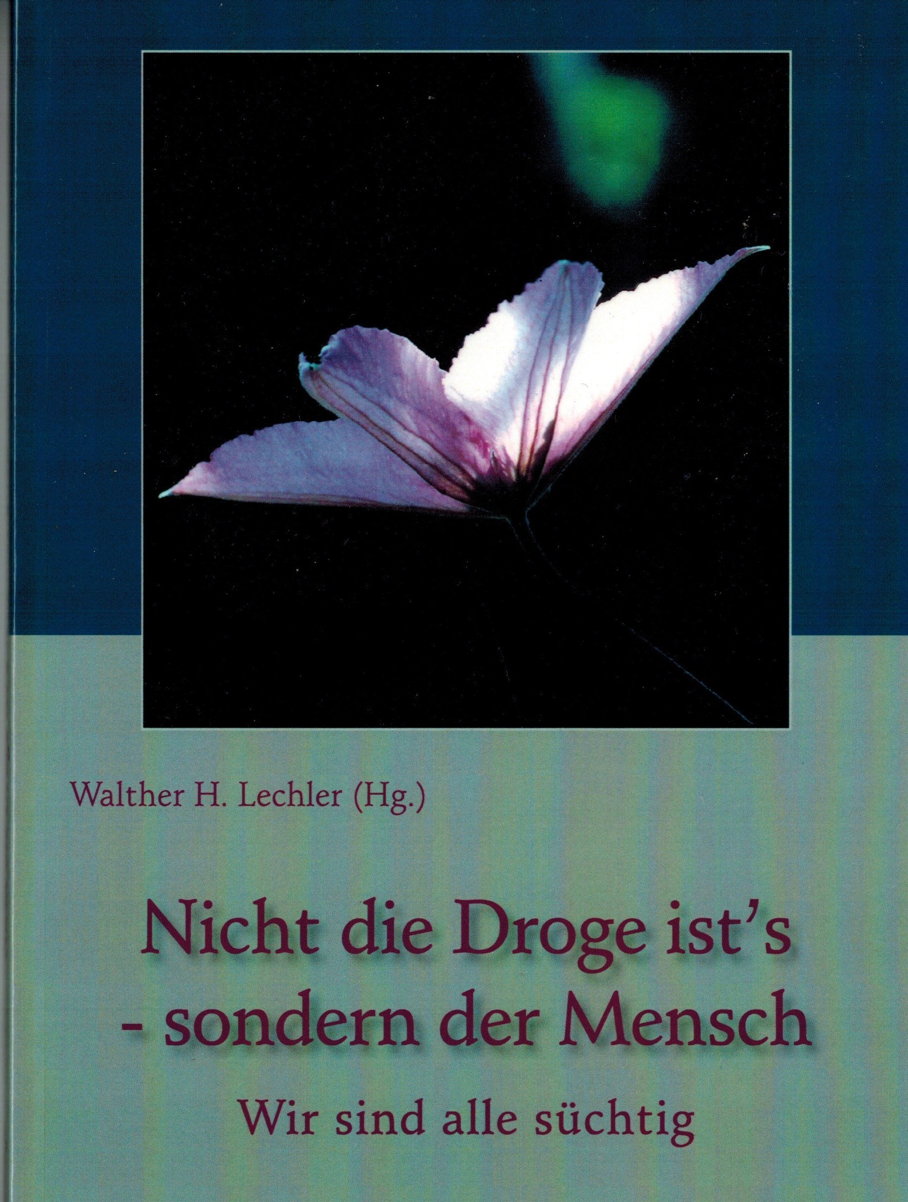 Nicht die Droge ist´s, sondern der Mensch: Wir sind alle süchtig Psychology