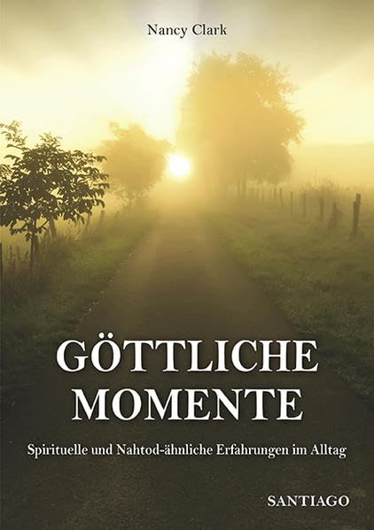 Göttliche Momente: Spirituelle und nahtodähnliche Erfahrungen im Alltag Memories