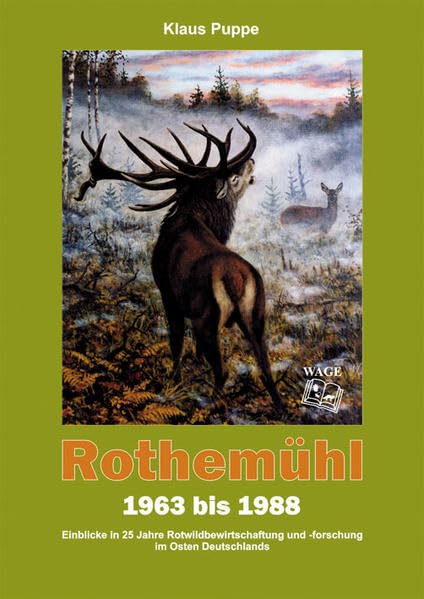 Rothemühl. 1963 bis 1988: Einblicke in 25 Jahre Rotwildbewirtschaftung und -forschung im Osten Deutschlands (Livre en allemand) book