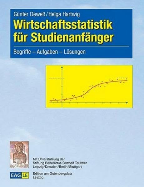 Wirtschaftsstatistik für Studienanfänger: Begriffe – Aufgaben – Lösungen (EAGLE-LECTURE) Mathematics