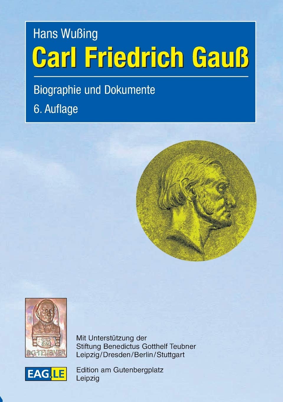 Carl Friedrich Gauß: Biographie und Dokumente (EAGLE-EINBLICKE) Memories