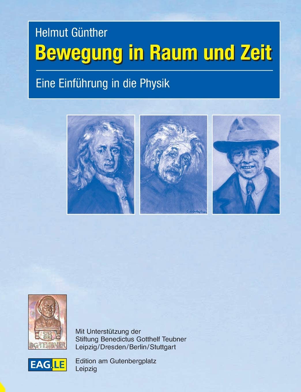 Bewegung in Raum und Zeit: Eine Einführung in die Physik (EAGLE-LECTURE) Business & Technology