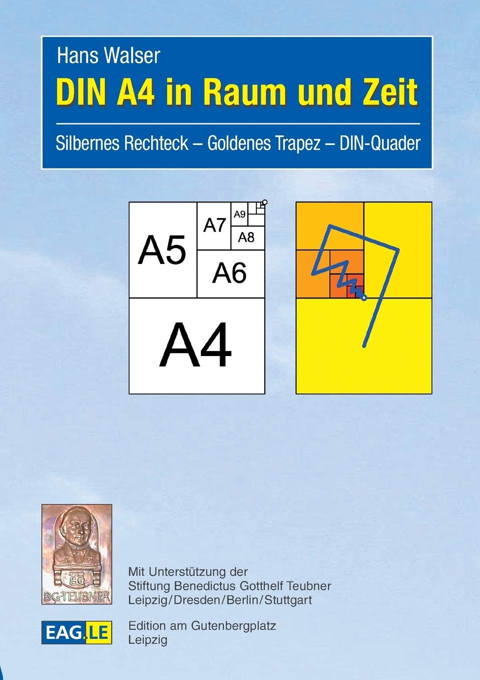 DIN A4 in Raum und Zeit: Silbernes Rechteck - Goldenes Trapez - DIN-Quader Contemporary literature