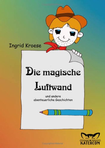 Die magische Luftwand: Und andere abenteuerliche Geschichten Books