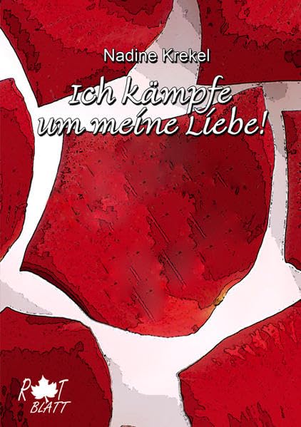 Ich kämpfe um meine Liebe! Fiction