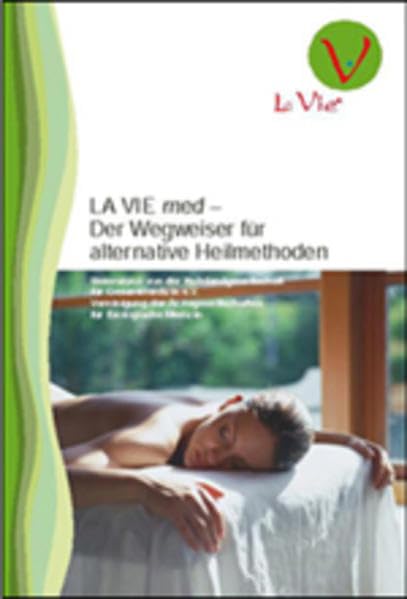LA VIE med: Der Wegweiser für alternative Heilmethoden Health, Nutrition & Fitness