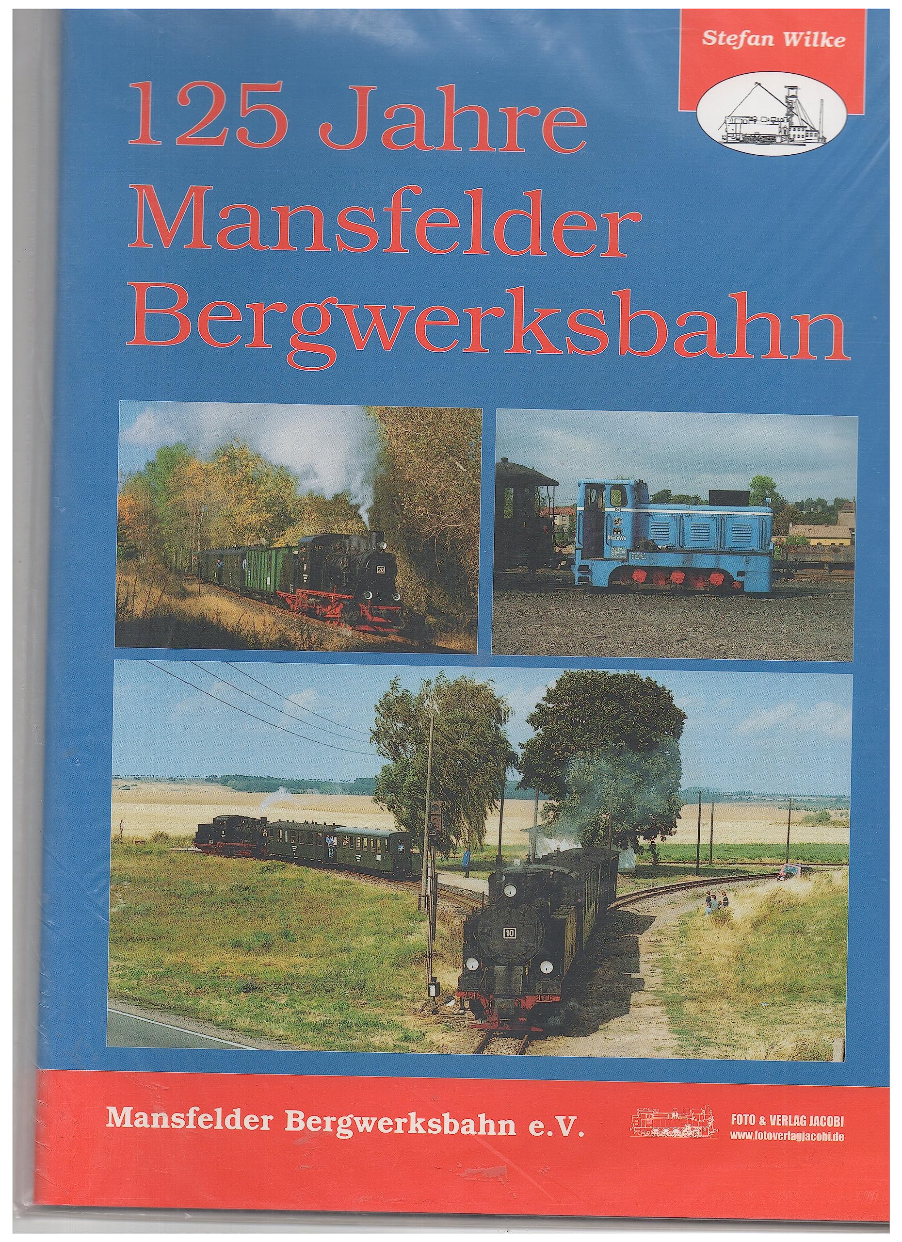 125 Jahre Mansfelder Bergwerksbahn book