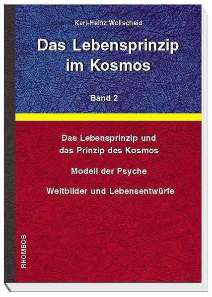 Das Lebensprinzip im Kosmos / Das Lebensprinzip im Kosmos: Modell der Psyche - Weltbilder und Lebensentwürfe Philosophy
