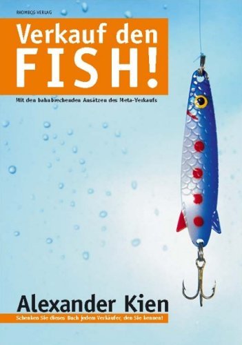 Verkauf den FISH!. Mit den bahnbrechenden Ansätzen des Meta-Verkaufs. Schenken Sie dieses Buch jedem Verkäufer, den Sie kennen! Law