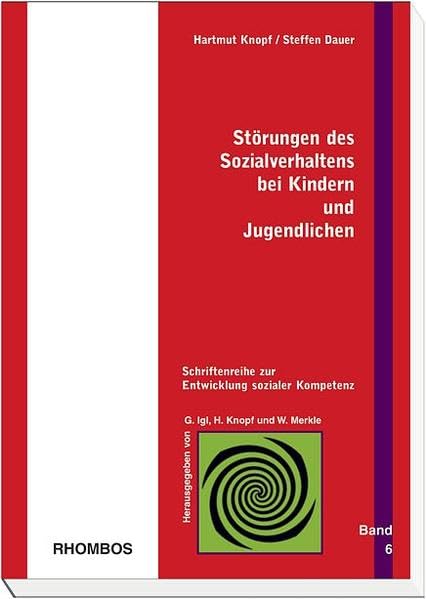Störungen des Sozialverhaltens bei Kindern und Jugendlichen (Schriftenreihe zur Entwicklung sozialer Kompetenz) Psychology