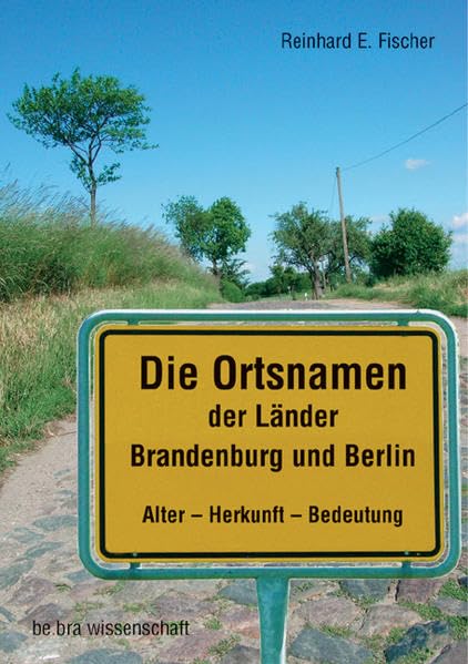 Die Ortsnamen der Länder Brandenburg und Berlin book