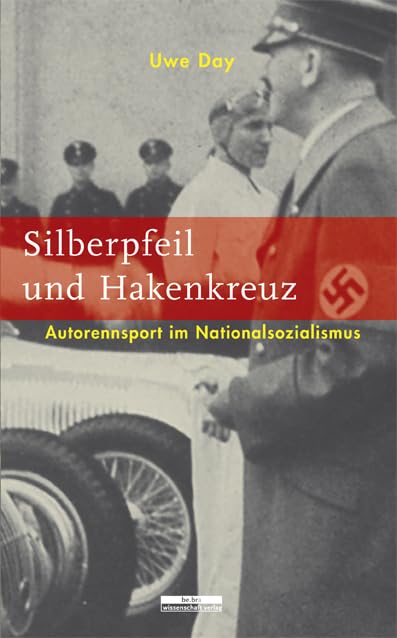 Silberpfeil und Hakenkreuz German history
