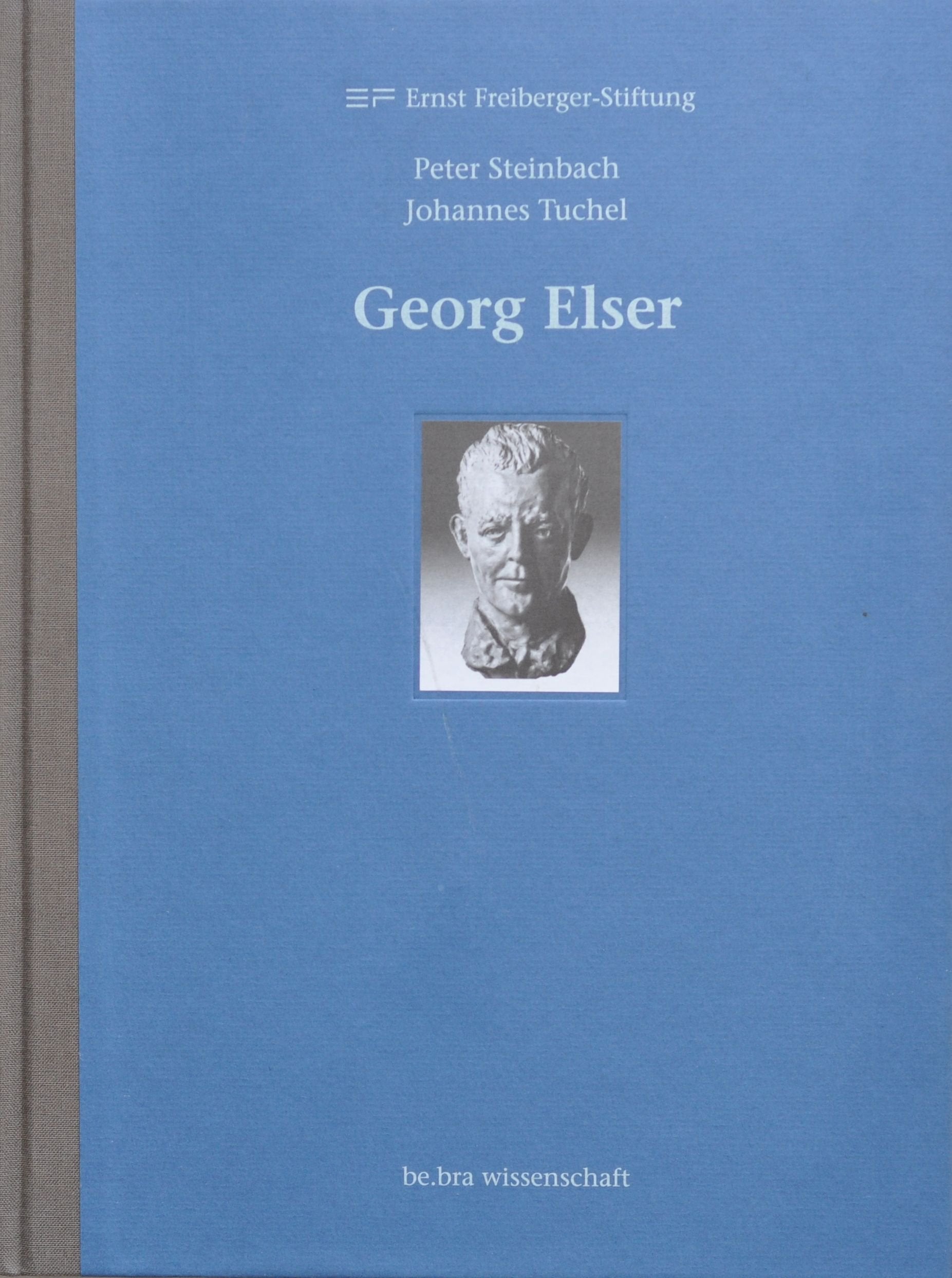 Georg Elser: Helden ohne Degen: Hrsg. v. d. Ernst-Freiberger-Stiftung Politics & Society