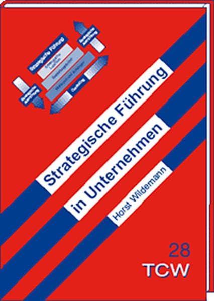 Strategische Führung in Unternehmen: Auf dem Weg zur Spitzenleistung Law