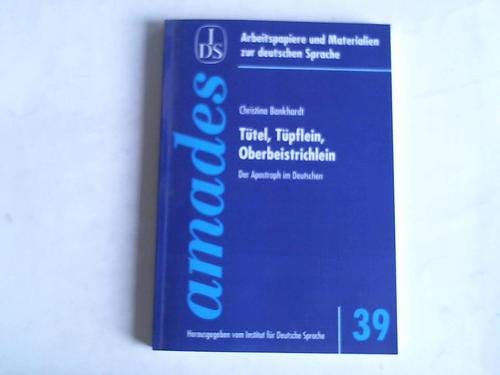 Tütel, Tüpflein, Oberbeistrichlein: Der Apostroph im Deutschen (amades: Arbeitspapiere und Materialien zur deutschen Sprache) Contemporary literature