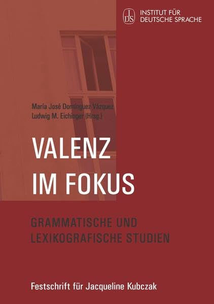Valenz im Fokus: Grammatische und lexikografische Studien. Festschrift für Jacqueline Kubczak. Contemporary literature
