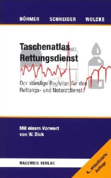 Taschenatlas Rettungsdienst: Der ständige Begleiter für den Rettungs- und Notarztdienst Medicine