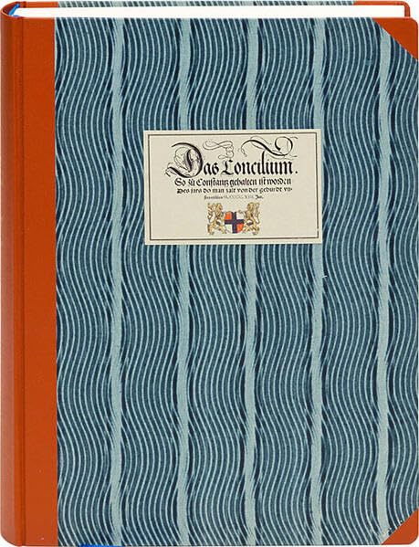 Das Concilium: So zu Constanz gehalten ist worden - des Jars do man zalt von der Geburdt unseres erlösers MCCCCXIII.Jar. Politics & History