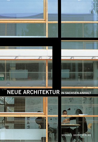 Neue Architektur in Sachsen-Anhalt: New Architecture in Saxony-Anhalt Books