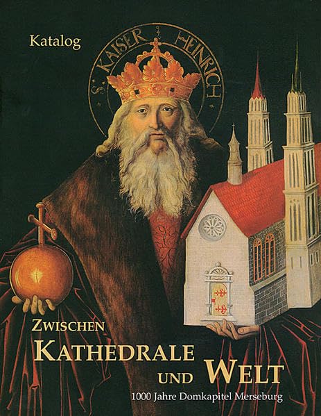 Zwischen Kathedrale und Welt (Schriftenreihe der Vereinigten Domstifter zu Merseburg und Naumburg und des Kollegiatstifts Zeitz) Film, Art & Culture