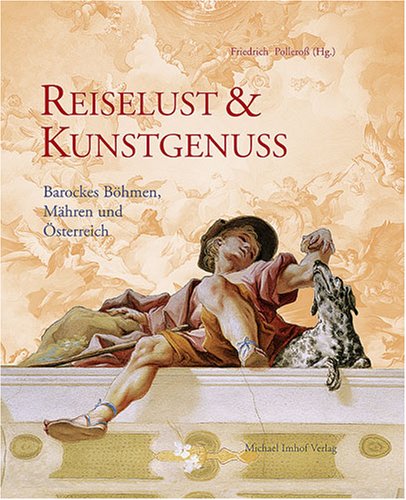 Reiselust und Kunstgenuss: Barockes Böhmen, Mähren und Österreich Film, Art & Culture