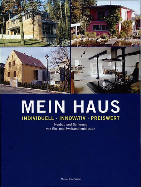 Mein Haus - individuell - innovativ - preiswert Business, Finance & Career