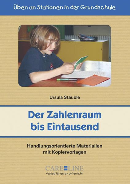 Der Zahlenraum bis Eintausend: Handlungsorientierte Materialien mit Kopiervorlagen (Üben an Stationen in der Grundschule) Education & Training