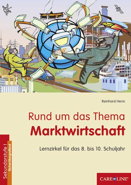 Rund um das Thema Marktwirtschaft: Lernzirkel für das 8.-10. Schuljahr Business, Finance & Career