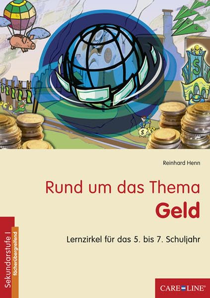 Rund um das Thema Geld. Lernzirkel für das 5. bis 7. Schuljahr Learning & Reference
