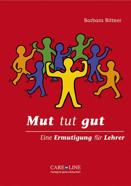 Mut tut gut: Eine Ermutigung für Lehrer Education & Training
