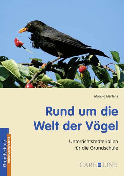 Rund um die Welt der Vögel: Unterrichtsmaterialien für die Grundschule Learning & Reference