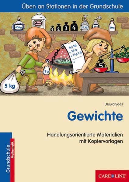 Gewichte: Handlungsorientierte Materialien mit Kopiervorlagen (Üben an Stationen in der Grundschule) Learning & Reference