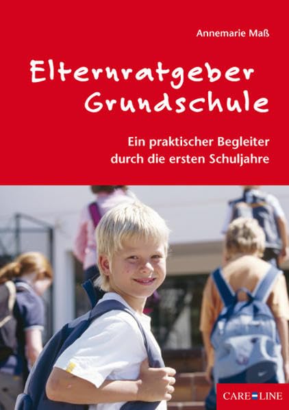 Elternratgeber Grundschule: Ein praktischer Begleiter durch die ersten Schuljahre Parents & Children