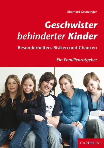 Geschwister behinderter Kinder: Besonderheiten, Risiken und Chancen - Ein Familienratgeber Books