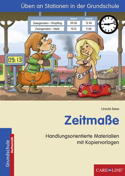 Zeitmaße: Handlungsorientierte Materialien mit Kopiervorlagen (Üben an Stationen in der Grundschule) Learning & Reference