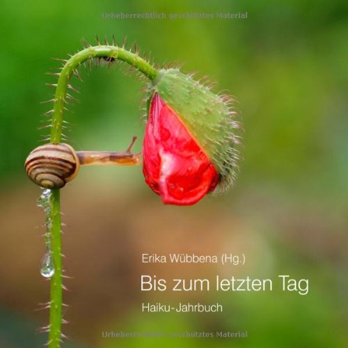 Haiku-Jahrbuch: Bis zum letzten Tag Poetry