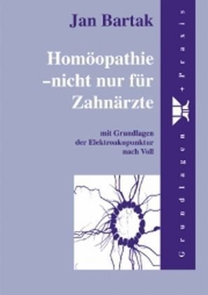 Homöopathie - nicht nur für Zahnärzte Medicine