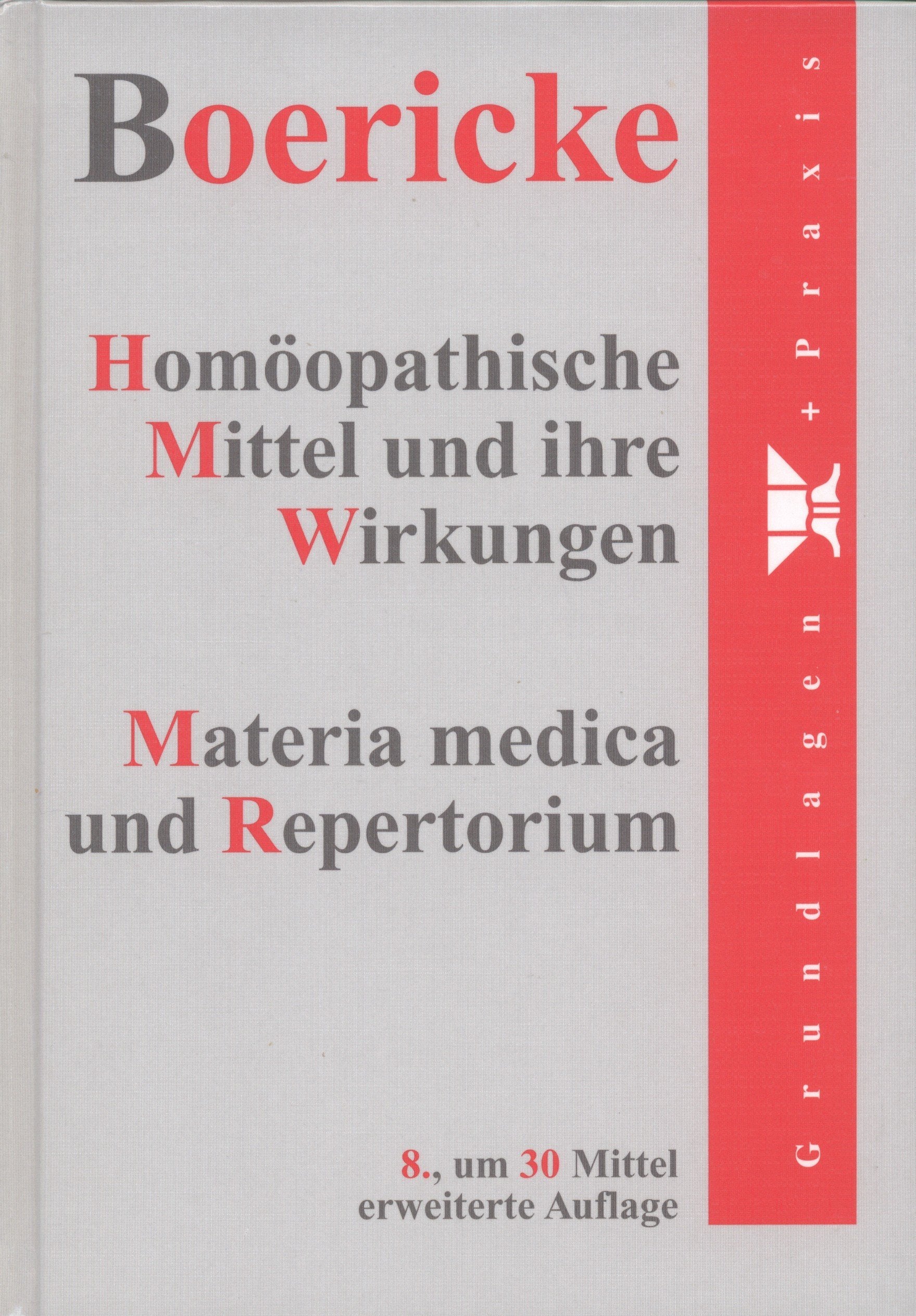 Homöopathische Mittel und ihre Wirkungen: Materia medica und Repertorium Medicine