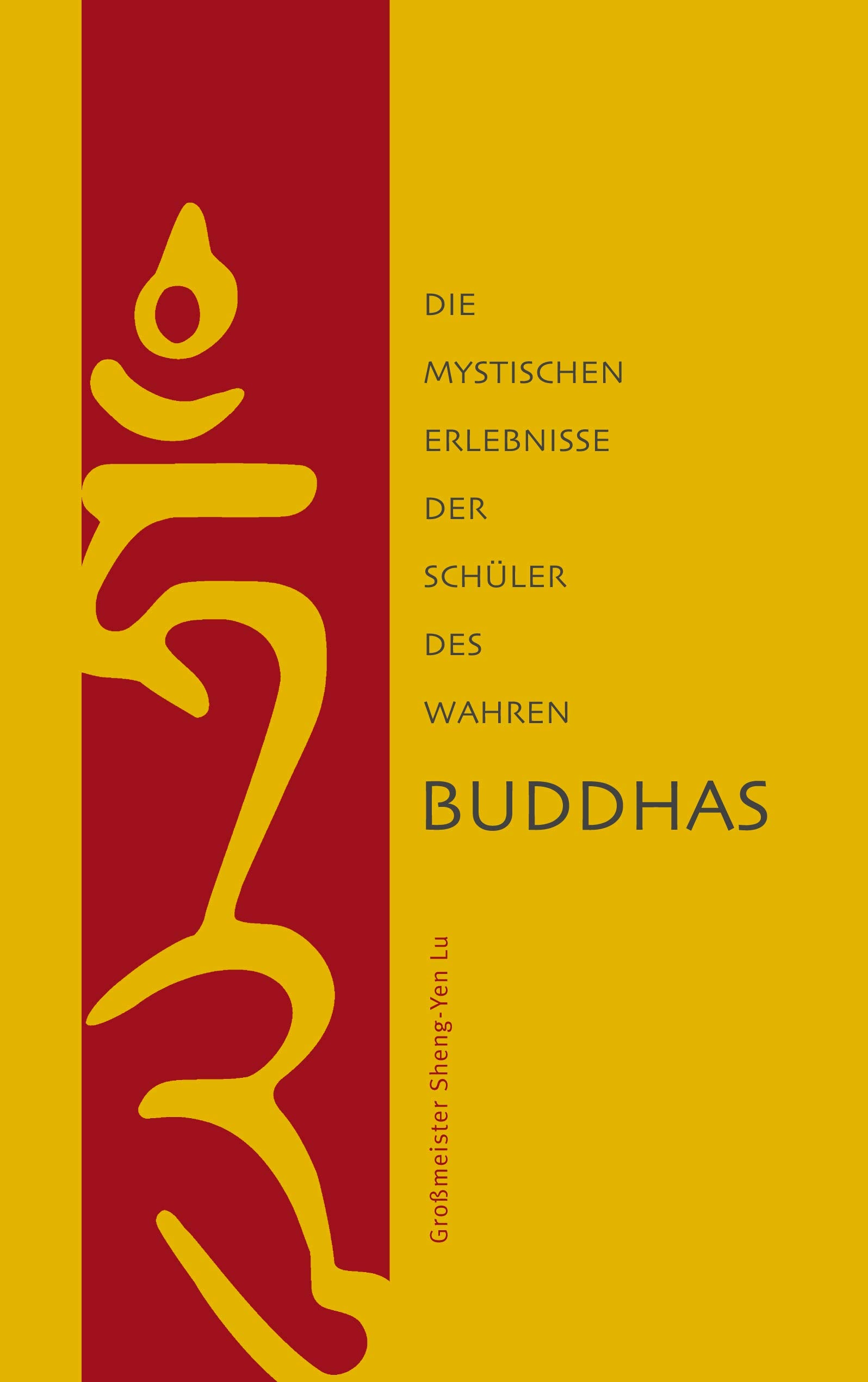 Die mystischen Erlebnisse der Schüler des Wahren Buddhas Religion & Esotericism