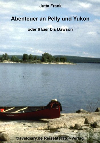 Abenteuer an Pelly und Yukon. book